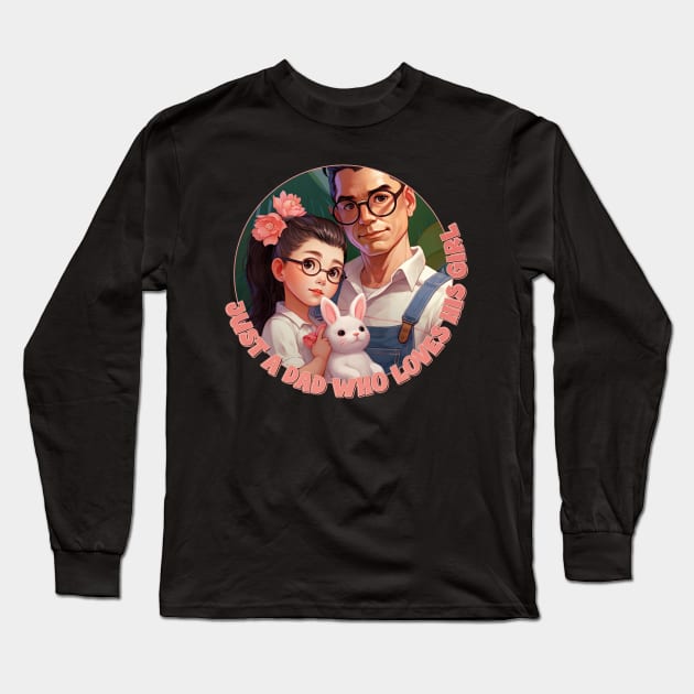 Just a Dad Who Loves His Girl (with Glasses) Long Sleeve T-Shirt by DanielLiamGill